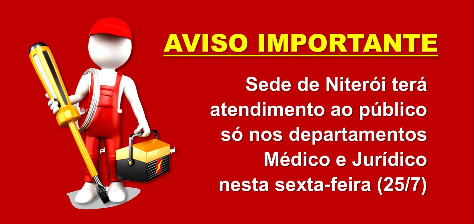 Sede de Niterói terá atendimento somente nos departamentos Médico e Jurídico dia 25/7